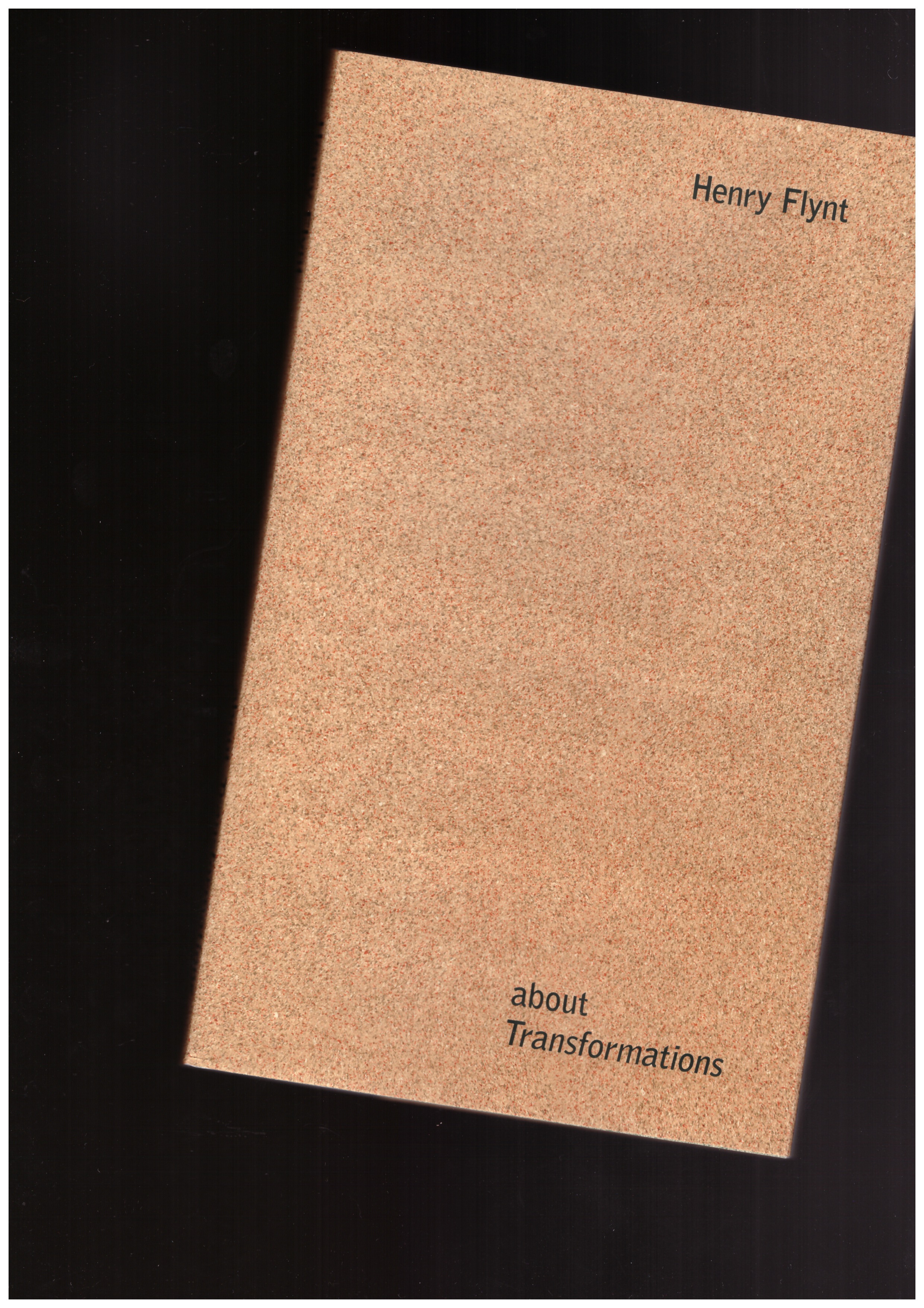 FLYNT, Henri - About Transformations